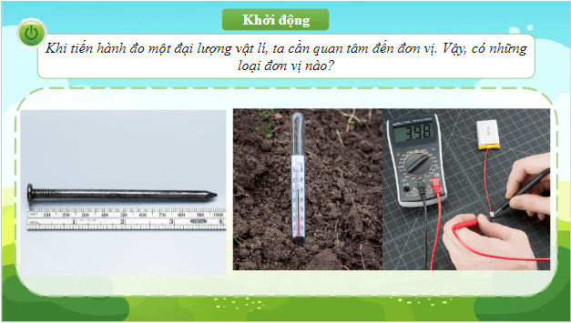 Giáo án điện tử Vật Lí 10 Chân trời sáng tạo Bài 3: Đơn vị và sai số trong vật lí | PPT Vật Lí 10