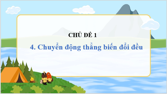 Giáo án điện tử Vật Lí 10 Cánh diều Bài 4: Chuyển động biến đổi | PPT Vật Lí 10