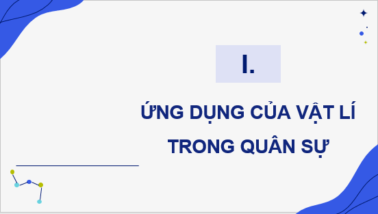 Giáo án điện tử Chuyên đề Vật Lí 10 Kết nối tri thức Bài 3: Giới thiệu các ứng dụng của Vật lí trong một số ngành nghề | PPT Chuyên đề Vật Lí 10