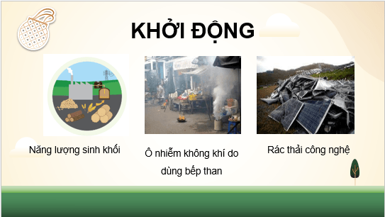 Giáo án điện tử Chuyên đề Vật Lí 10 Kết nối tri thức Bài 8: Tác động của việc sử dụng năng lượng hiện nay đối với Việt Nam | PPT Chuyên đề Vật Lí 10
