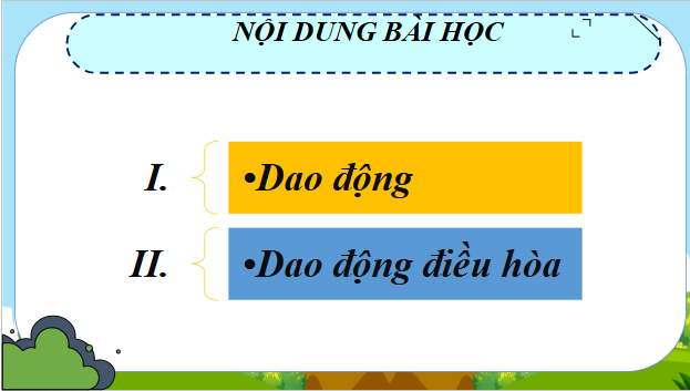 Giáo án điện tử Vật Lí 11 Cánh diều Bài 1: Dao động điều hoà | PPT Vật Lí 11