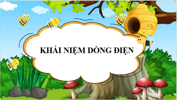 Giáo án điện tử Vật Lí 11 Chân trời sáng tạo Bài 16: Dòng điện. Cường độ dòng điện | PPT Vật Lí 11