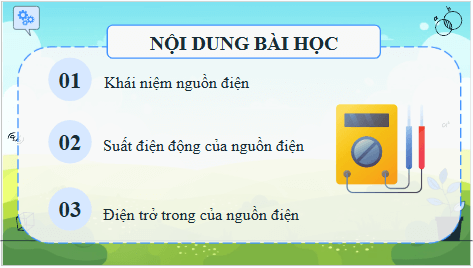 Giáo án điện tử Vật Lí 11 Chân trời sáng tạo Bài 18: Nguồn điện | PPT Vật Lí 11