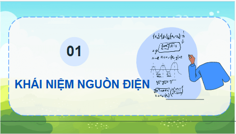 Giáo án điện tử Vật Lí 11 Chân trời sáng tạo Bài 18: Nguồn điện | PPT Vật Lí 11