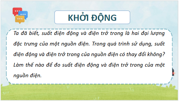 Giáo án điện tử Vật Lí 11 Chân trời sáng tạo Bài 20: Thực hành xác định suất điện động và điện trở trong của pin | PPT Vật Lí 11