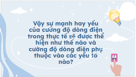 Giáo án điện tử Vật Lí 11 Kết nối tri thức Bài 22: Cường độ dòng điện | PPT Vật Lí 11