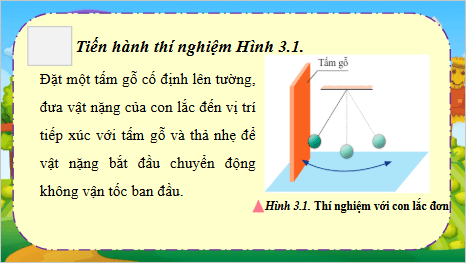 Giáo án điện tử Vật Lí 11 Chân trời sáng tạo Bài 3: Năng lượng trong dao động điều hoà | PPT Vật Lí 11