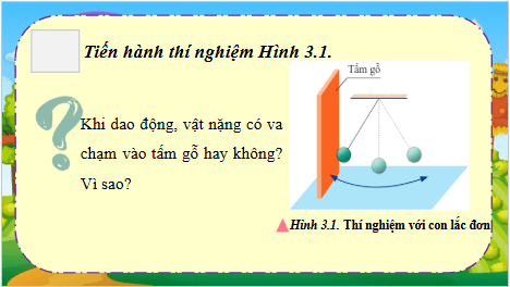 Giáo án điện tử Vật Lí 11 Chân trời sáng tạo Bài 3: Năng lượng trong dao động điều hoà | PPT Vật Lí 11