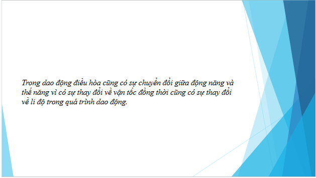 Giáo án điện tử Vật Lí 11 Kết nối tri thức Bài 5: Động năng. Thế năng. Sự chuyển hoá năng lượng trong dao động điều hoà | PPT Vật Lí 11