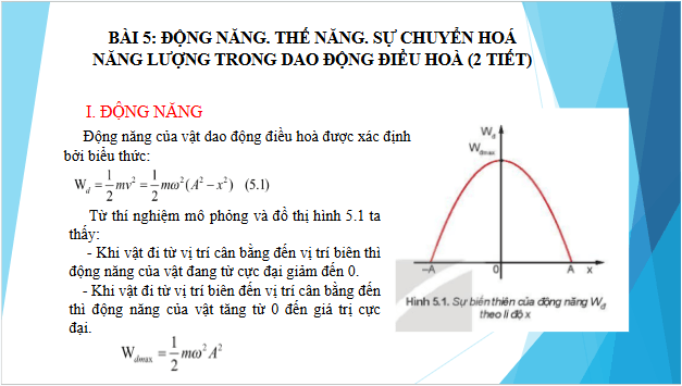 Giáo án điện tử Vật Lí 11 Kết nối tri thức Bài 5: Động năng. Thế năng. Sự chuyển hoá năng lượng trong dao động điều hoà | PPT Vật Lí 11