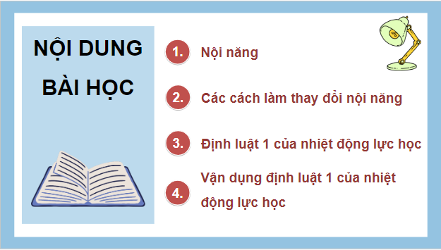 Giáo án điện tử Vật Lí 12 Chân trời sáng tạo Bài 3: Nội năng. Định luật 1 của nhiệt động lực học | PPT Vật Lí 12