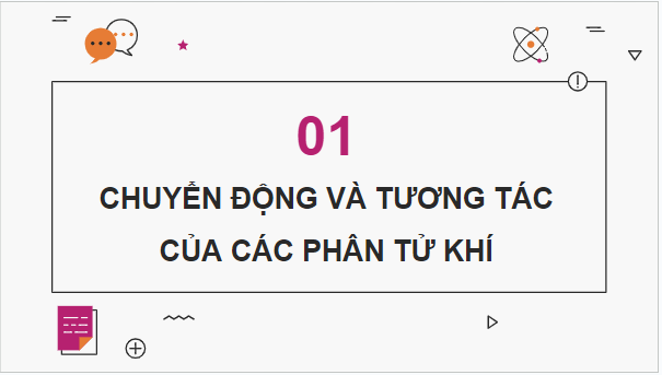 Giáo án điện tử Vật Lí 12 Kết nối tri thức Bài 8: Mô hình động học phân tử chất khí | PPT Vật Lí 12