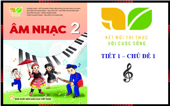 Giáo án điện tử Âm nhạc lớp 2 Kết nối tri thức (hay nhất) | Bài giảng powerpoint (PPT) Âm nhạc 2