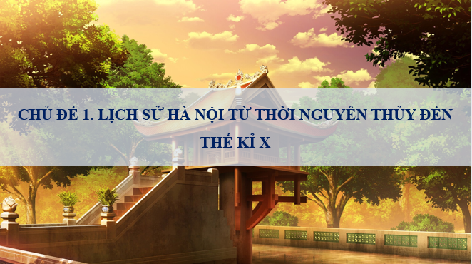 Giáo án điện tử Giáo dục địa phương 6 Hà Nội (hay nhất)