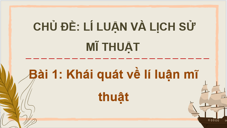 Giáo án điện tử Mĩ thuật 11 Kết nối tri thức (hay nhất) | Bài giảng powerpoint (PPT) Mĩ thuật 11