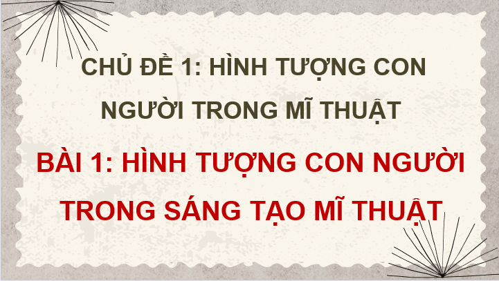 Giáo án điện tử Mĩ thuật 8 Kết nối tri thức (hay nhất) | Bài giảng powerpoint (PPT) Mĩ thuật 8