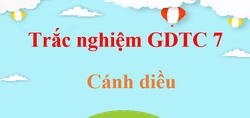 500 Câu hỏi trắc nghiệm GDTC 7 Cánh diều (có đáp án) | Trắc nghiệm Giáo dục thể chất 7