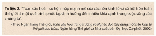 Khai thác tư liệu 2 và thông tin trong mục, hãy cho biết toàn cầu hoá là gì