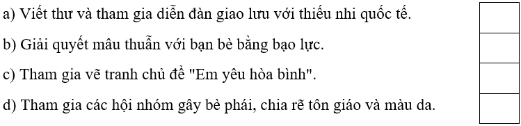 Trắc nghiệm Lịch Sử và Địa Lí lớp 5 Chân trời sáng tạo Bài 26 (có đáp án): Xây dựng thế giới hoà bình (ảnh 7)