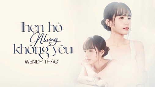 Hẹn hò nhưng không yêu (lời bài hát, lyric chính xác nhất)