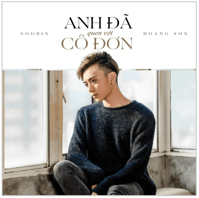 Anh đã quen với cô đơn (lời bài hát, lyric chính xác nhất)