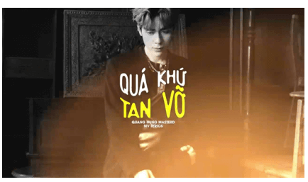Quá khứ tan vỡ (lời bài hát, lyric chính xác nhất)