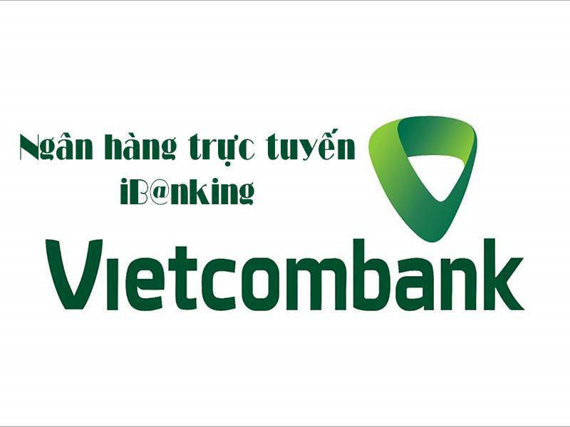 Vietcombank Internet Banking là gì? Và được sử dụng như thế nào?