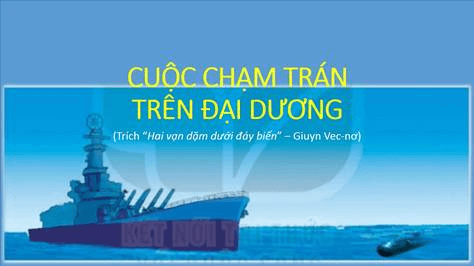 (Siêu ngắn) Soạn bài Cuộc chạm trán trên đại dương | Kết nối tri thức