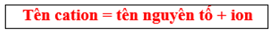 Cách gọi tên ion chương trình mới (đầy đủ)