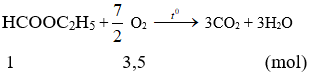 2HCOOC<sub>2</sub>H<sub>5</sub> +  7O<sub>2</sub> → 6CO<sub>2</sub> + 6H<sub>2</sub>O | HCOOC2H5 ra CO2