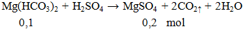 Mg(HCO3)2 + H2SO4 → MgSO4 + 2CO2↑ + 2H2O | Cân bằng phương trình hóa học