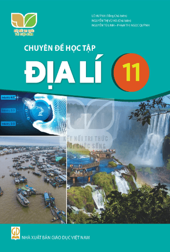 Chuyên đề Địa Lí 11 Kết nối tri thức PDF | Chuyên đề học tập Địa Lí 11