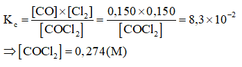 Phản ứng: COCl2(g)⇌ CO(g) + Cl2(g) đạt trạng thái cân bằng ở 900 K