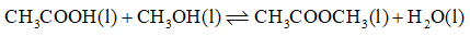 Cho phản ứng hoá học sau: CH3COOH(l) + CH3OH(l) ⇌  CH3COOCH3(l) + H2O(l)