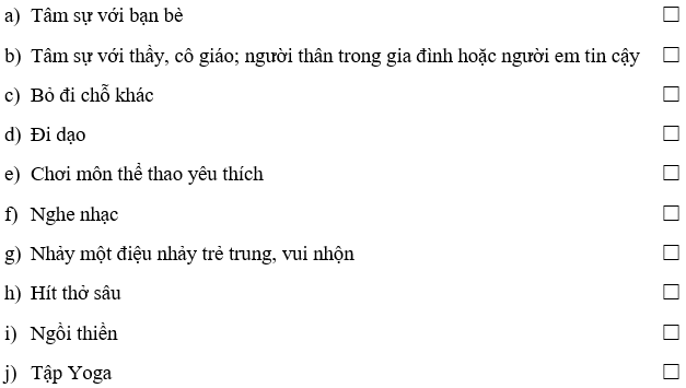 Hãy nêu những cách giải toả em thường sử dụng khi có cảm xúc tiêu cực trong thực tiễn