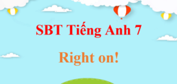 SBT Tiếng Anh 7 Right on! | Giải sách Bài tập Tiếng Anh 7 (hay, chi tiết)