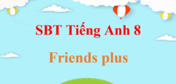 SBT Tiếng Anh 9 Friends plus | Giải sách bài tập Tiếng Anh 9 (hay nhất)