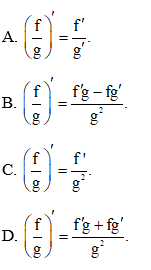 Cho f = f(x), g = g(x) có đạo hàm tại điểm x thuộc khoảng xác định và g = g(x) ≠ 0, g’ = g’(x) ≠ 0