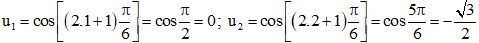 Cho dãy số (un) biết  un = cos [(2n + 1) π/6]