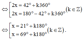  Tìm góc lượng giác  x sao cho sin 2x = sin 42°; 