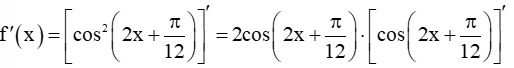 Cho f(x) = cos^2(2x+pi/12). Đạo hàm f'(0) bằng