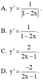 Đạo hàm của hàm số y = ln|1 – 2x| là
