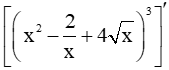 Tính đạo hàm các hàm số sau y = (x^2-2/x+4cănx)^3