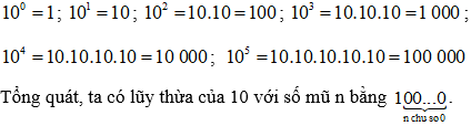 Tính nhẩm 10^n với n ∈ {0; 1; 2; 3; 4; 5}. Phát biểu quy tắc tổng quát tính