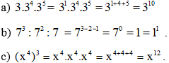Viết kết quả các phép tính sau dưới dạng một lũy thừa:  a) 3.3^4.3^5 b) 7^3 : 7^2 :7
