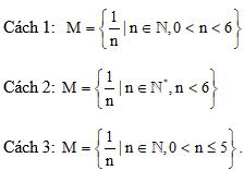  Cho tập hợp P = { 1; 1/2; 1/3; 1/4; 1/5}. Hãy mô tả tập hợp P bằng cách nêu