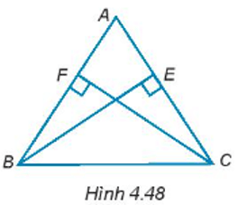 Tam giác ABC có hai đường cao BE và CF bằng nhau (H.4.48)