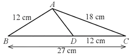 Cho tam giác ABC có AB = 12 cm, AC = 18 cm, BC = 27 cm. Điểm D thuộc cạnh BC