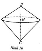 Hình 16 minh hoạ hình nón đỉnh B với đường cao BH và hình nón đỉnh C