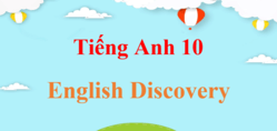 Tiếng Anh 10 English Discovery | Giải bài tập Tiếng Anh 10 (hay, chi tiết)